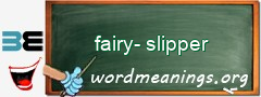 WordMeaning blackboard for fairy-slipper